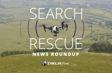 Search and Rescue Drones (UAV) News - DSLRPros Official Blog