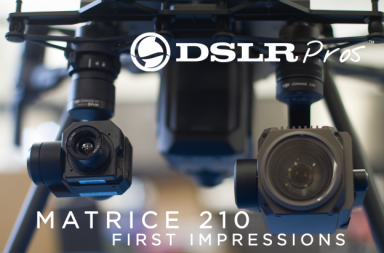 First Impressions: DJI&#039;s Matrice 210 - DSLRPros Official Blog